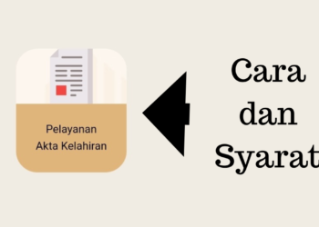 Cara dan Syarat Bikin Akta Kelahiran